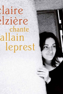 Claire Elzière chante Allain Leprest