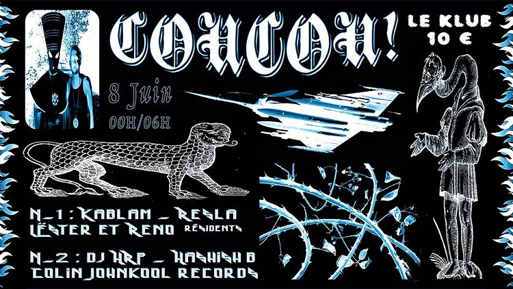 Coucou! w/Kablam Resla Dj HRP Hashish B Colin Johnkool