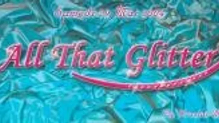 All That Glitter