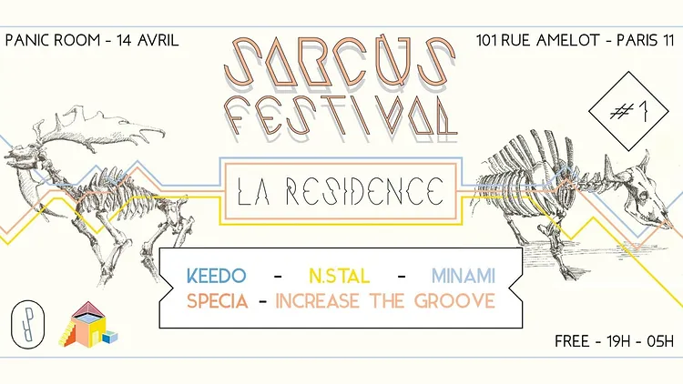 Sarcus Festival - La Résidence #1 w/ n.stal - Minami - Increase The Groove - Keedo - Specia