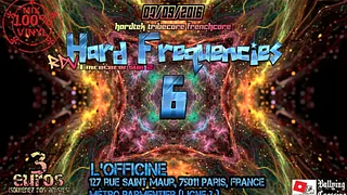 Hard Frequencies#6 Hardtek/Tribecore/Frenchcore