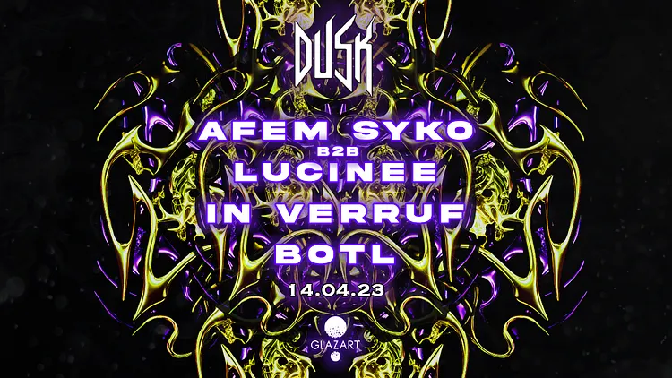 DUSK RECORDS : AFEM SYKO B2B LUCINEE, IN VERRUF & BOTL