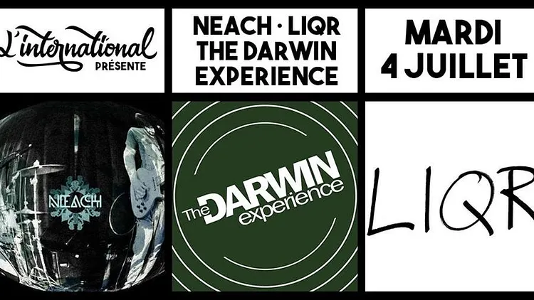 Neach Noise • Liqr • Darwin Experience // L'International