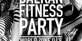 World Zone Djs: Balkan Fitness Party