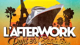 L'AFTERWORK part en CROISIERE