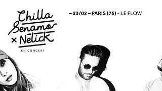 Chilla, Senamo & Nelick au FLOW !