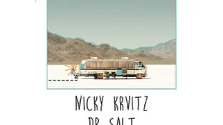 Madame Sans gene, Dr Salt, Nicky Krvitz