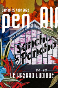 Open air Sancho & Pancho - Hasard Ludique - samedi 27 août