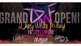 Dirty White Friday - Opening