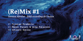 (RE)MIX #1 ~ Tristan Pradelle, Manon Parent, Alma Palacios, Céleste Gatier