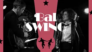 LE BAL DU ROSA - LE BAL SWING