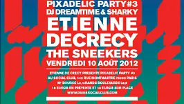 Pixadelic w Etienne de Crecy, The Sneekers, Modular Djs