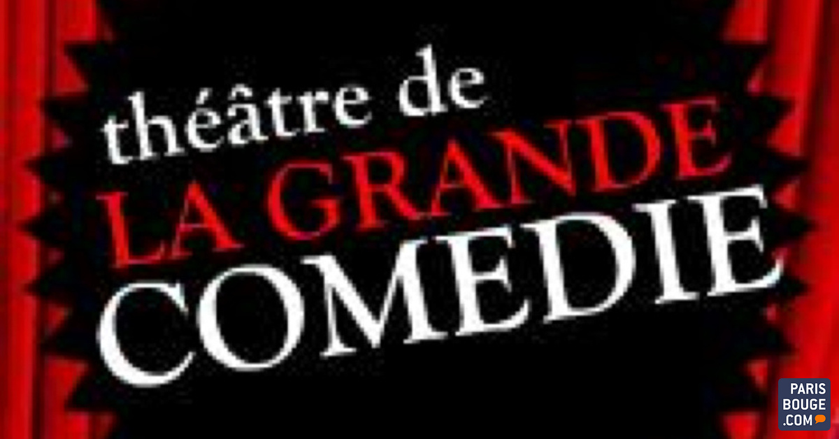 La Grande Comédie Théâtre Paris