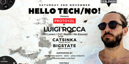 Hello Tech/No! Presents: Protokol with Luigi Rocca (Paris)