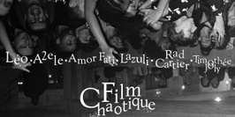 Release party : Film Chaotique I Le Hasard Ludique