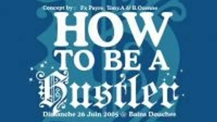 How To Be A Hustler