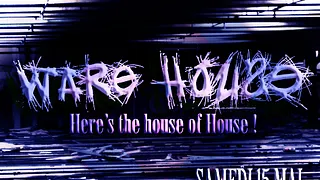 WARE HOUSE