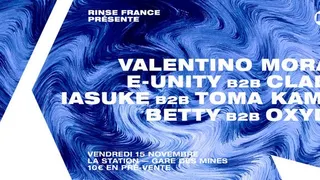 Rinse France Présente Valentino Mora, Betty, E-Unity, Toma Kami