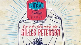 Tea-time by Gilles Peterson - 1st birthday