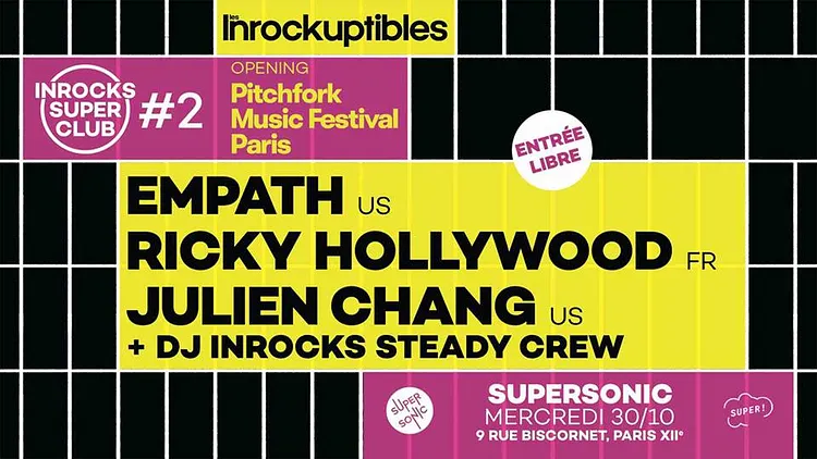 Inrocks Super Club #2 — Opening Pitchfork Paris