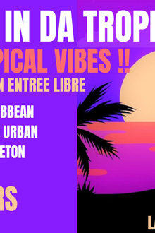 Villette in da Tropics ~ Apero & Clubbing Urban Tropical Vibes à La Folie !