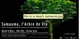 LA FLU WEEK BRASIL: LIFE IS A BEACH! projet invité :Samauma, l'arbre de vie!