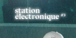 75021 #28 Spéciale Festival Station Électronique ³