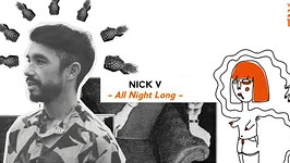 Nick V all night long