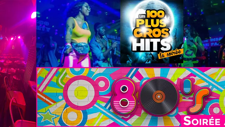 Diner Festif : LES 100 PLUS GROS HITS spéciale Années 80’