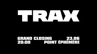 TRAX - Grand Closing