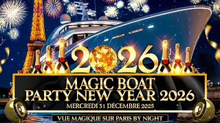 MAGIC PARIS BOAT PARTY SUR LA SEINE NEW YEAR 2026