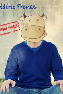 Frédéric Fromet - Chansons Vaches