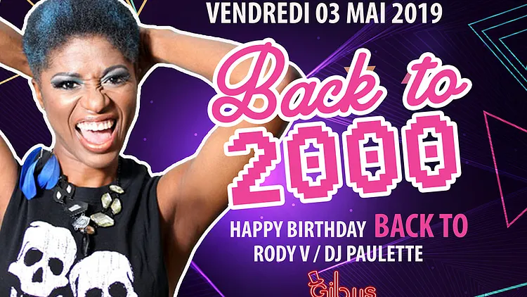 Soirée Back to 2000 : Happy Birthday Back To !