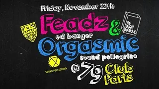 GDM Party avec Feadz et Dj Orgasmic