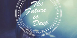 Deep House The Future is deep