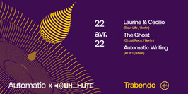 Automatic X Un_Mute : Laurine & Cecilio / The Ghost / Automatic Writing