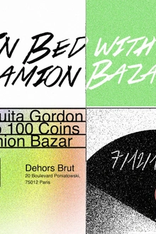 Dehors Brut Indoor: In Bed with Camion Bazar
