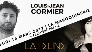 Louis-Jean Cormier + La Féline + 1ère partie