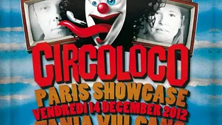 Circoloco : Tania Vulcano, Dyed Soundorom, Dan Ghenacia
