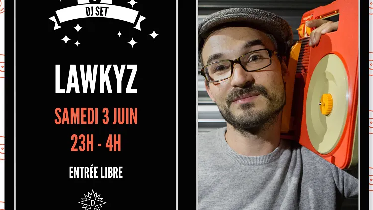 Lawkyz aux platines