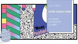Hotel Radio Paris : Le Motel • Luvgang • DJ HRP
