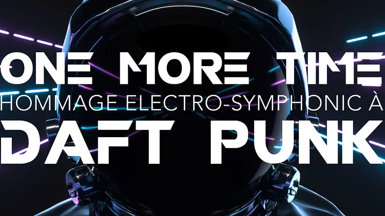 One More Time - Hommage Electro-Symphonique à Daft Punk