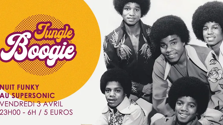 Jungle Boogie #2 / Nuit Funky au Supersonic