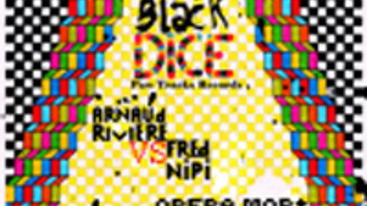 Black Dice - Arnaud Riviere vs Fred Nipi - Opéra M