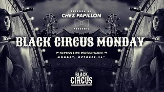 Black Circus Monday