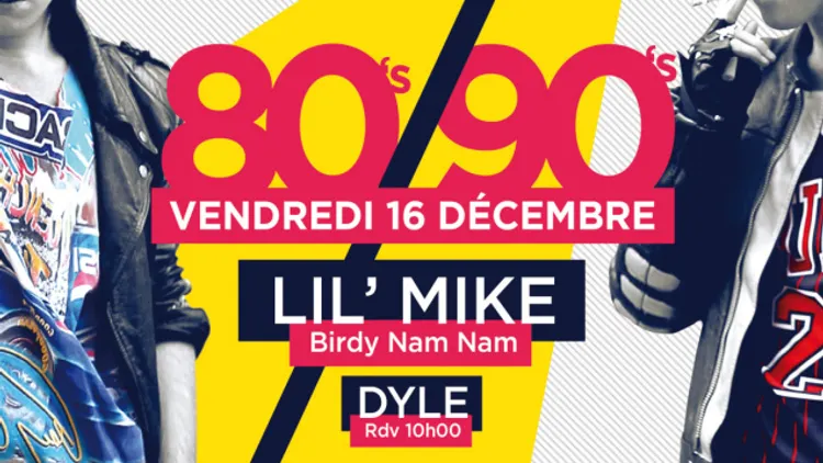 RDV10H00 2.0 ISSU 2 : 80's vs 90's - LIL MIKE [Birdy nam nam], DYLE