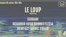 Newfact Music x Neighbor Hood Invitent Le Loup ( Shadow Play )