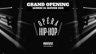 L'OPERA HIP HOP - GRAND OPENING - GRATUIT POUR TOUS AVEC PASS