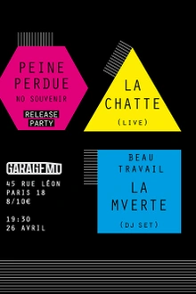 Peine Perdue Release party + La Chatte + La Mverte