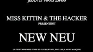 Miss Kittin & The Hacker presents New Neu